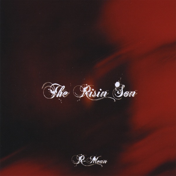 R-Mean - The Risin Son